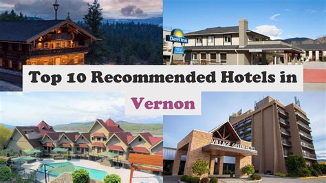 The 10 best accommodations in Vernon, Canada .